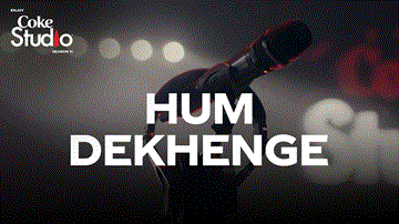 Hum Dekhenge Lyrics - Ali Sethi | Humaira Arshad | Gul Panra | Punjabi Song