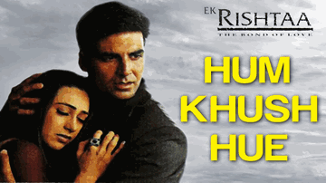 Hum Khush Hue Lyrics - Akshay Kumar | Amitabh Bachchan | Juhi Chawla | Alka Yagnik | Mohammed Aziz