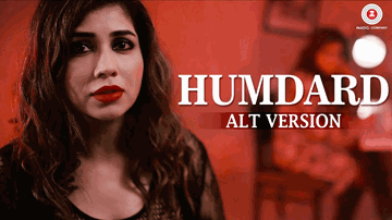 Humdard Alt Version Lyrics - Huma Qureshi | Lisa Ray | Madalina Bellariu Ion | Neha Pandey | Parry G