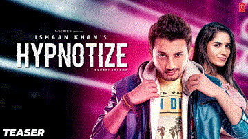 Hypnotize Lyrics - Ishaan Khan