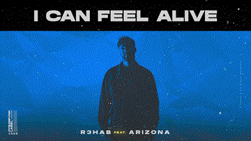 I Can Feel Alive Lyrics - R3HAB | A R I Z O N A