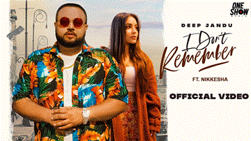 I Don&#8217;T Remember Lyrics - Deep Jandu | Nikkesha | Punjabi Song