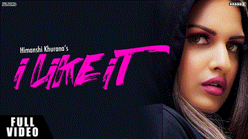 I Like It Lyrics - Himanshi Khurana | Punjabi Song