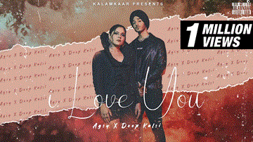 I Love You Lyrics - Agsy | Deep Kalsi