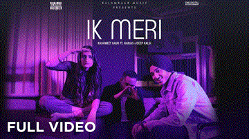 Ik Meri Lyrics - Rashmeet Kaur | Harjas | Punjabi Song