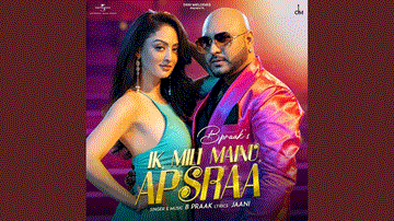 Ik Mili Mainu Apsara Lyrics - B Praak | Sandeepa Dhar | Asees Kaur | Punjabi Song