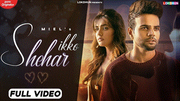 Ikko Shehar Lyrics - Miel | Shraddha Patray