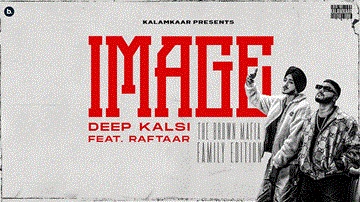 Image Lyrics - Deep Kalsi | Raftaar | Punjabi Song