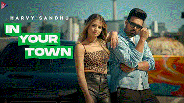In Your Town Lyrics - Harvy Sandhu | Punjabi Song