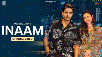 Inaam Lyrics - Mankirt Aulakh | Punjabi Song