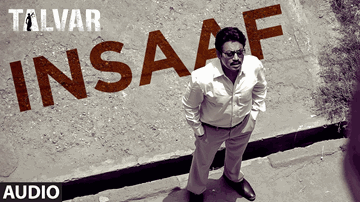 Insaaf Lyrics - Tabu | Irrfan Khan | Konkona Sen Sharma | Arooj Aftab