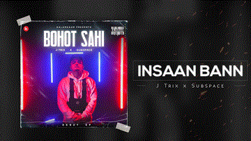 Insaan Bann Lyrics - J Trix