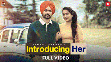 Introducing Her Lyrics - Himmat Sandhu | Aneet Chohan | Punjabi Song