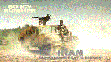 Iran Lyrics - Gucci Mane | K Shiday