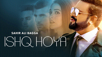 Ishq Hoya Lyrics - Sahir Ali Bagga