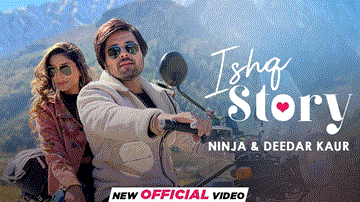 Ishq Story Lyrics - Ninja | Deedar Kaur | Punjabi Song