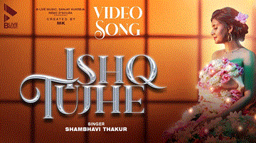 इश्क़ तुझे Ishq Tujhe Lyrics - Shambhavi Thakur