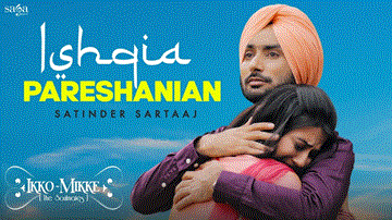 Ishqia Pareshanian Lyrics - Satinder Sartaaj | Aditi Sharma | Punjabi Song