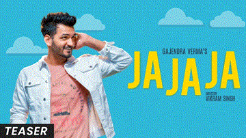 Ja Ja Ja Lyrics - Gajendra Verma | Nazli Can | Punjabi Song
