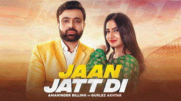 Jaan Jatt Di Lyrics - Amaninder Billing | Gurlez Akhtar | Punjabi Song