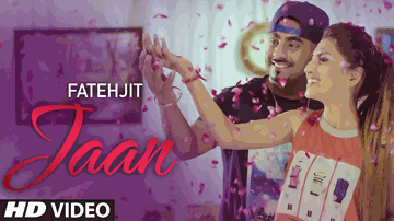 JAAN Lyrics - Fatehjit
