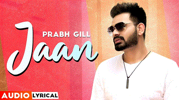 Jaan Lyrics - Prabh Gill