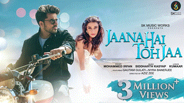 जाना है तो जा Jaana Hai Toh Jaa Lyrics - Mohammed Irfan