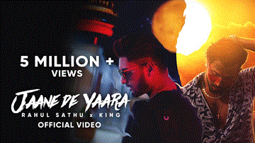 Jaane De Yaara Lyrics - Rahul Sathu | King