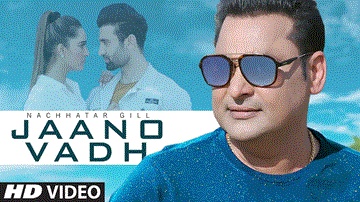 Jaano Vadh Lyrics - Nachhatar Gill | Punjabi Song