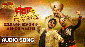 Jagga Jiunda E Lyrics - Dilbagh Singh | Ashok Mastie | Punjabi Song