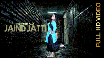 Jaind Jatti Lyrics - Pushpinder Kaur | Punjabi Song