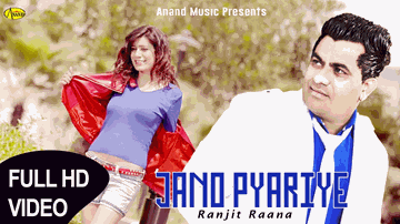 Jano Pyariye Lyrics - Ranjit Rana