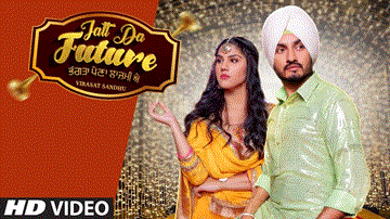 Jatt Da Future Lyrics - Virasat Sandhu | Punjabi Song