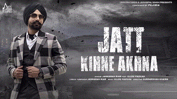 Jatt Kihne Akhna Lyrics - Jaskaran Riar | Ellde Fazilka | Punjabi Song