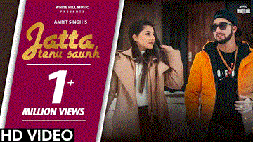 Jatta Tenu Saunh Lyrics - Amrit singh | Punjabi Song
