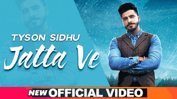 Jatta Ve Lyrics - Tyson Sidhu | Punjabi Song