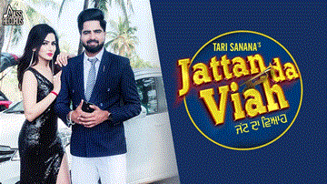 Jattan Da Viah Lyrics - Tari Sanana | Punjabi Song