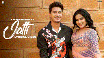 Jatti Lyrics - Karan Randhawa | Punjabi Song