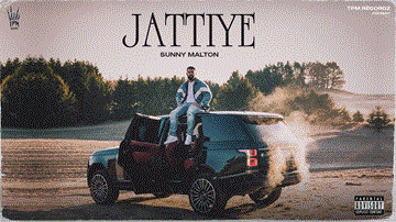 Jattiye Lyrics - Sunny Malton | Punjabi Song