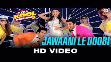 Jawaani Le Doobi Lyrics - Gauhar Khan | Aftab Shivdasani | Tusshar Kapoor | Kanika Kapoor | Ankit Singh Patyal