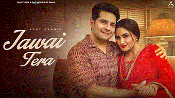 Jawai Tera Lyrics - Sony Maan | Punjabi Song