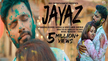 Jayaz Lyrics - Rahul Vaidya RKV