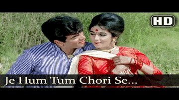Je Hum Tum Chori Se Lyrics - Sanjeev Kumar | Abhi Bhattacharya | Nanda | Lata Mangeshkar | Mukesh Chand Mathur (Mukesh)