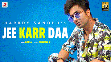 Jee Karr Daa Lyrics - Hardy Sandhu | Punjabi Song