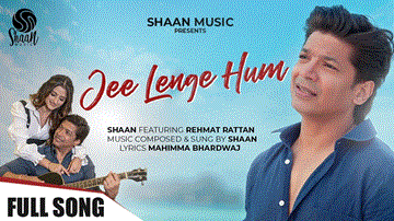 Jee Lenge Hum Lyrics - Shaan | Rehmat Rattan