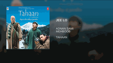 Jee Lo Lyrics - Anupam Kher | Rahul Bose | Sarika | Adnan Sami