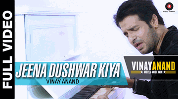 Jeena Dushwar Kiya Lyrics - Vinay Anand | Jyoti Anand | Anand Sharma | Vinay