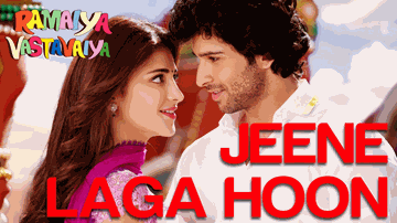 Jeene Laga Hoon Lyrics - Shruti Haasan | Sonu Sood | Randhir Kapoor | Atif Aslam | Shreya Ghoshal