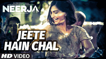 Jeete Hain Chal Lyrics - Sonam Kapoor | Kavita Seth