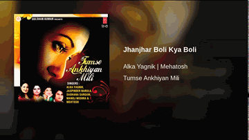 Jhanjhar Boli Kya Boli Lyrics - Alka Yagnik | Mehatosh